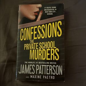 3/$18 Confessions of the Private School Murders by James Patterson